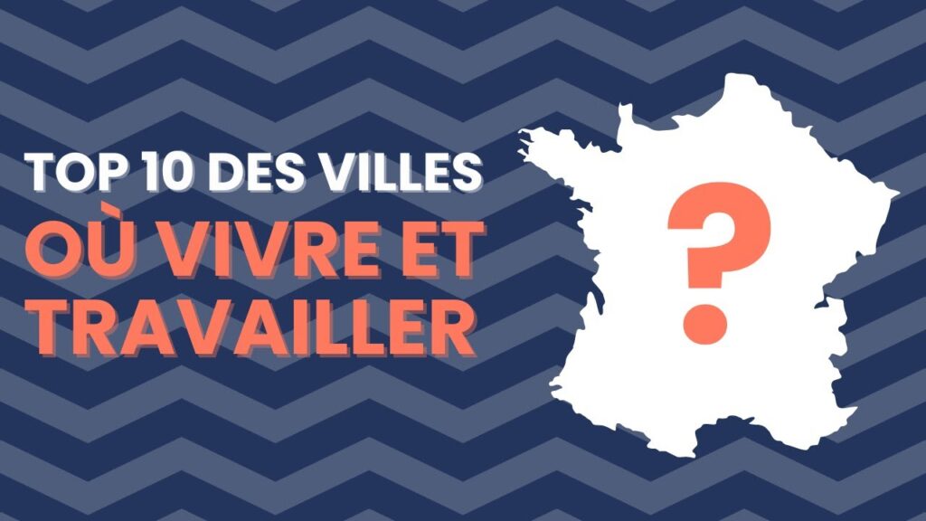 Les villes françaises incontournables pour un avenir professionnel épanouissant en 2025